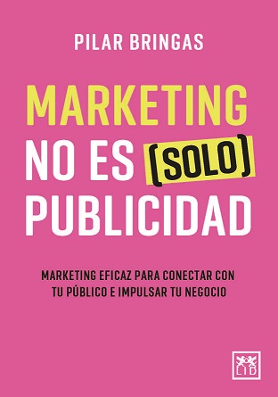Marketing no es (solo) publicidad. 9788418757594