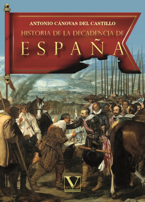 Historia de la decadencia de España. 9788413376622