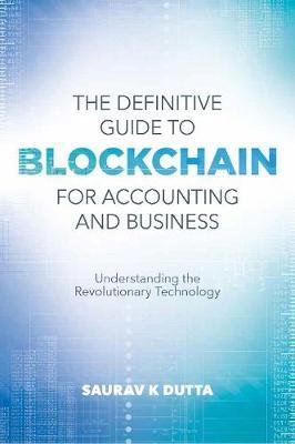 The definitive guide to blockchain for accounting and business. 9781789738681