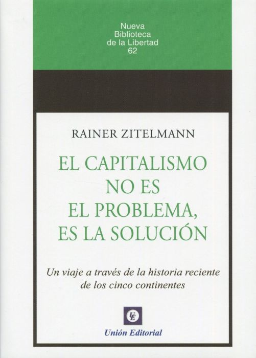 El Capitalismo no es el problema, es la solución. 9788472098213