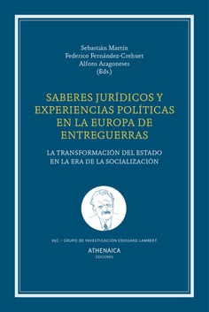 Saberes jurídicos y experiencias políticas en la Europa de entreguerras. 9788418239014