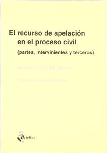 El recurso de apelación en el proceso civil. 9788495458483