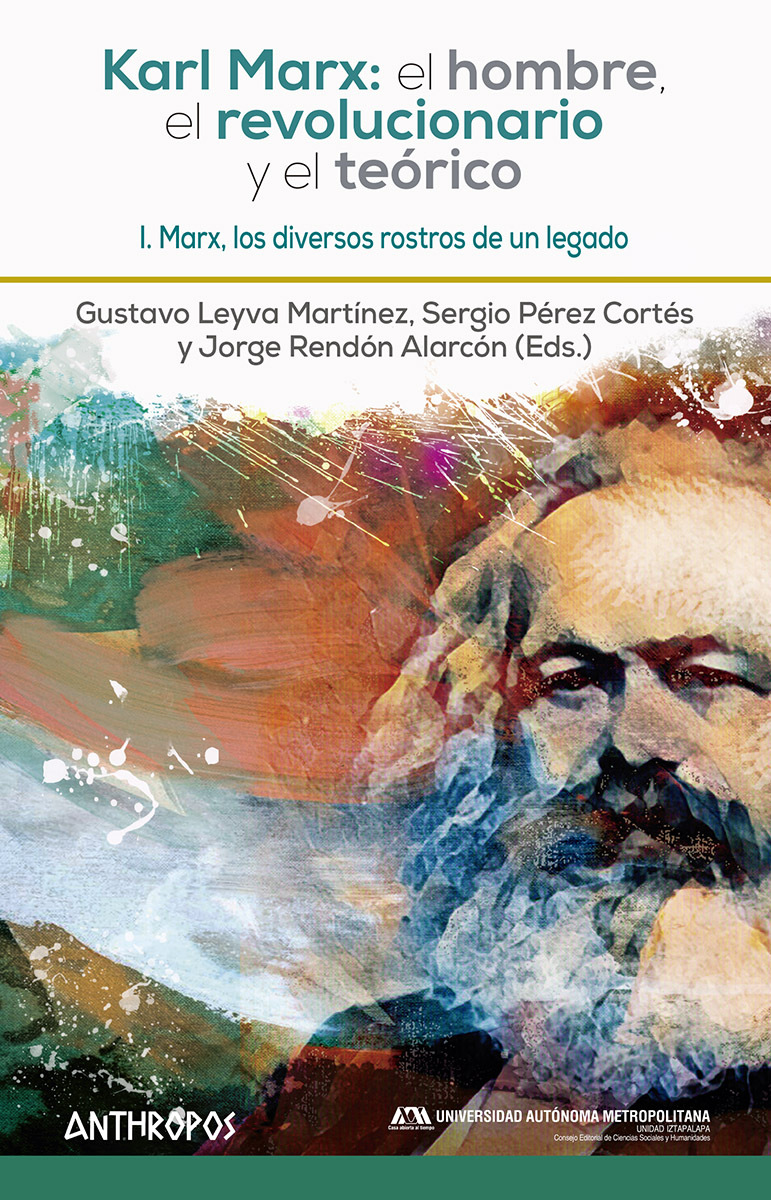 Karl Marx: el hombre, el revolucionario y el teórico. 9788417556433