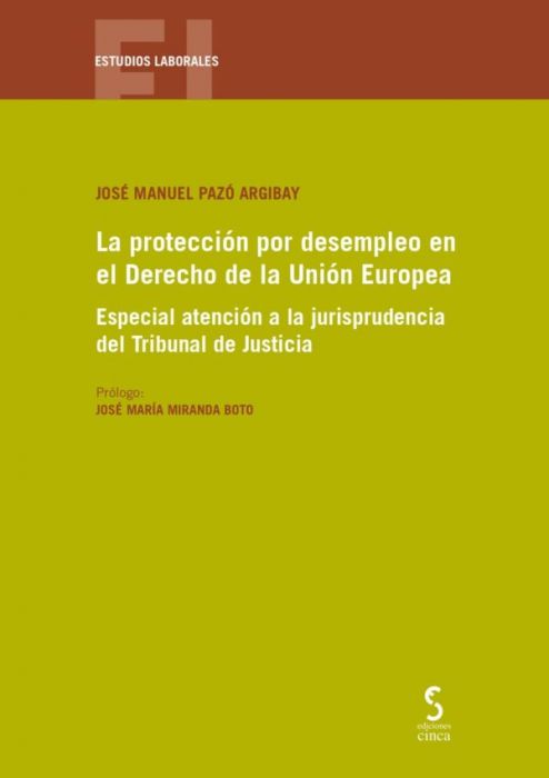 La protección por desempleo en el Derecho de la Unión Europea. 9788418433092