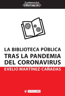 La biblioteca pública tras la pandemia del Coronavirus. 9788491808077