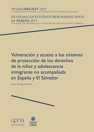 Vulneración y acceso a los sistemas de protección de los derechos de la niñez y adolescencia inmigrante no acompañada en España y El Salvador. 9788497693684