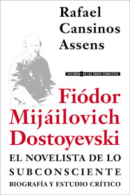 Fiódor Mijáilovich Dostoyevski, el novelista de lo subconsciente. 9788415957096
