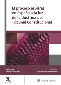 El proceso arbitral en España a la luz de la doctrina del Tribunal Constitucional. 9788412313222