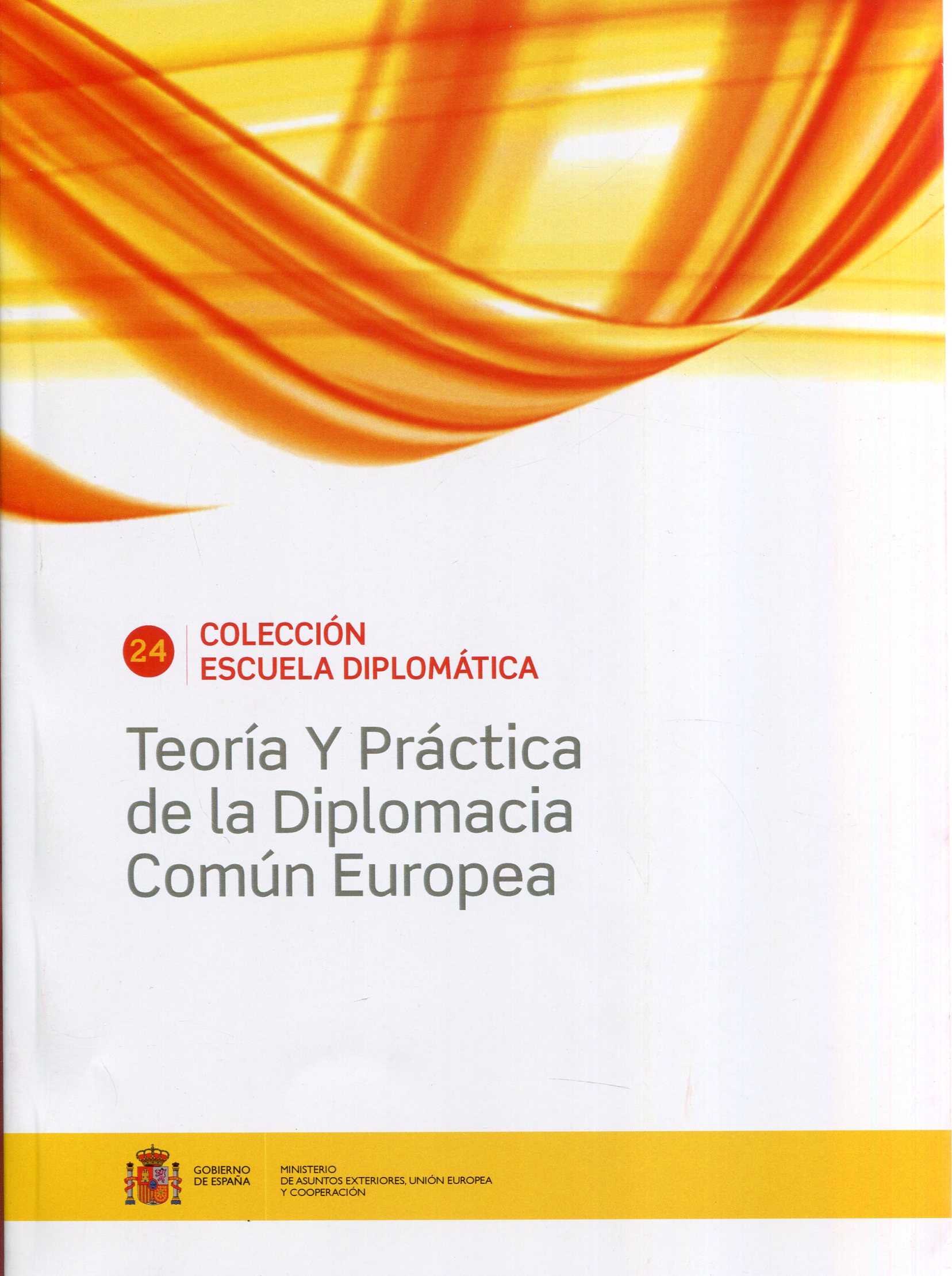Teoría y práctica de la diplomacia común europea. 101066872
