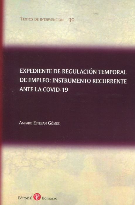 Expediente de regulación temporal de empleo: instrumento recurrente ante la COVID-19. 9788418330452