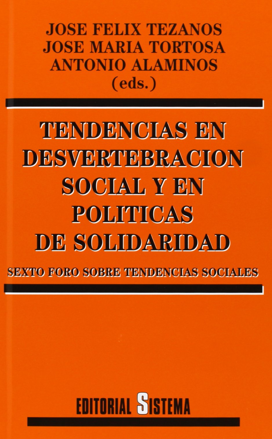 Tendencias en desvertebración social y en políticas de solidaridad. 9788486497590