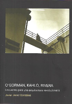 O'Gorman, Kahlo, Rivera. 9781643604268