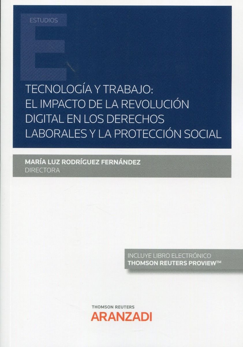 Tecnología y trabajo: el impacto de la revolución digital en los derechos laborales y la protección social. 9788413454801