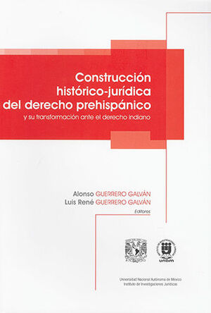Construcción histórico-jurídica del Derecho prehispánico
