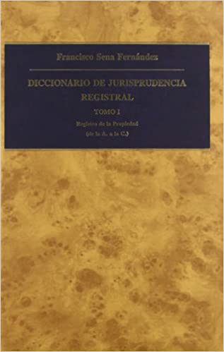 Diccionario de jurisprudencia registral. 9788496782785