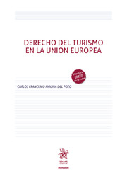 Derecho del turismo en la Unión Europea. 9788413970387