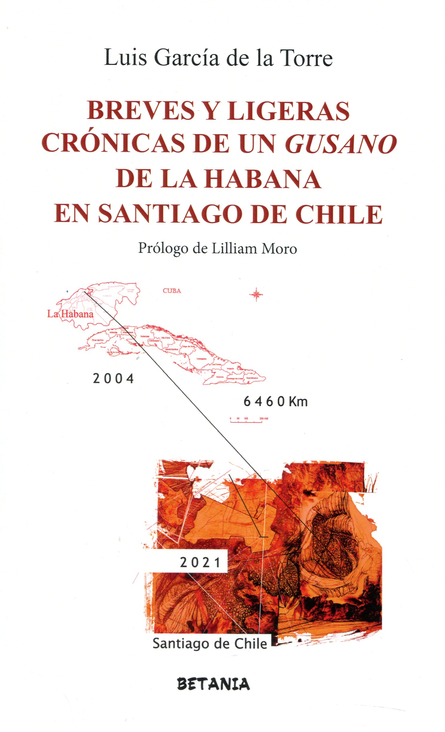 Breves y ligeras crónicas de un gusano de La Habana en Santiago de Chile