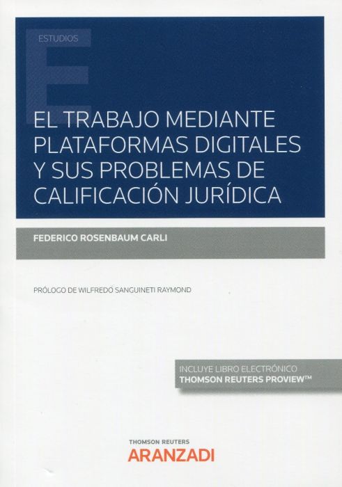 El trabajo mediante plataformas digitales y sus problemas de calificación jurídica. 9788413909561