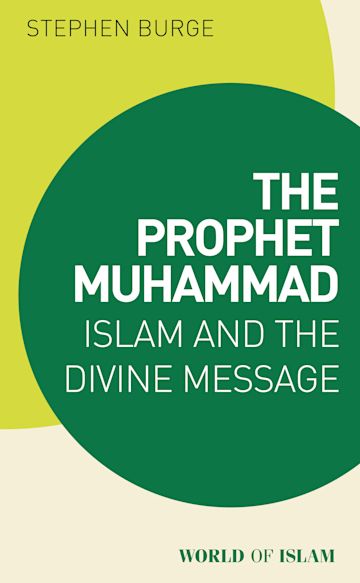 The Prophet Muhammad. 9781838606565