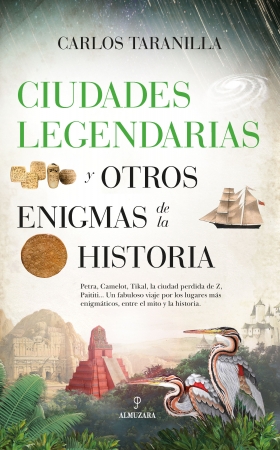 Ciudades legendarias y otros enigmas de la historia. 9788418346231