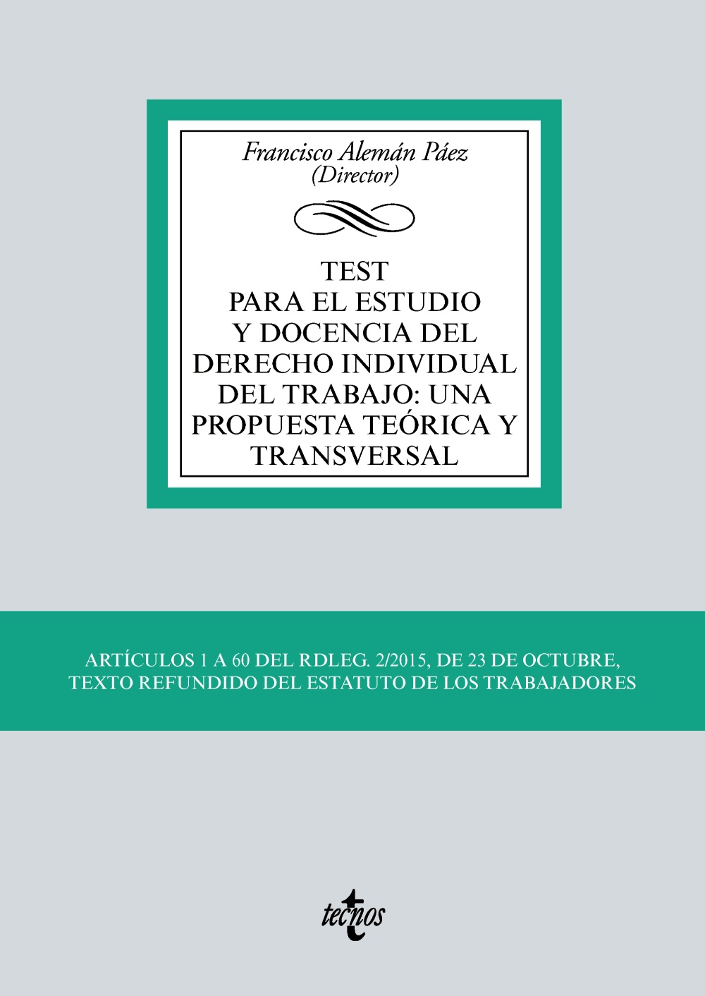 Test para el estudio y docencia del Derecho individual del trabajo: una propuesta teórica y transversal