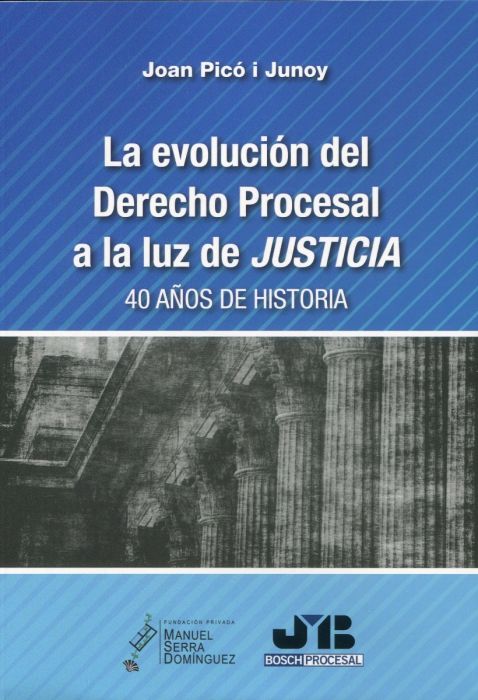 La evolución del Derecho procesal a la luz de JUSTICIA. 9788419045065
