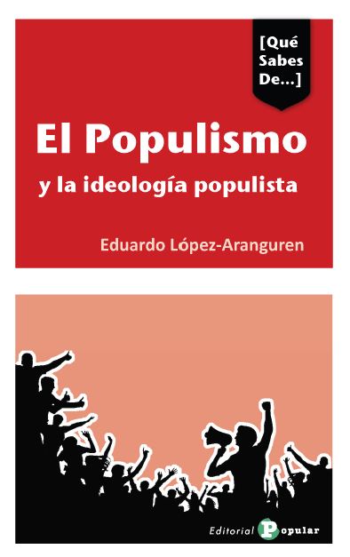 El populismo y las ideologías populistas en España. 9788478848775
