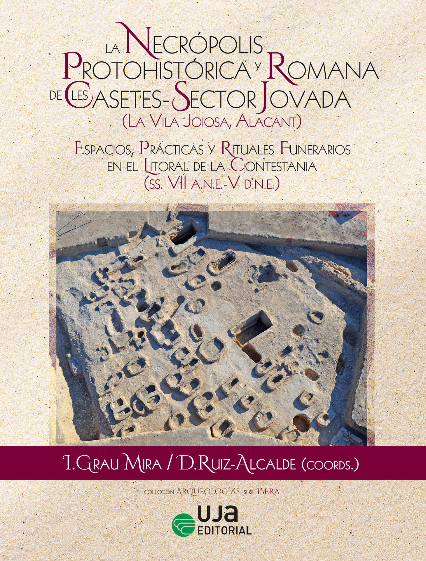 La Necrópolis Protohistórica y Romana de Les Casetes-Sector Jovada (La Vila Joiosa, Alacant)