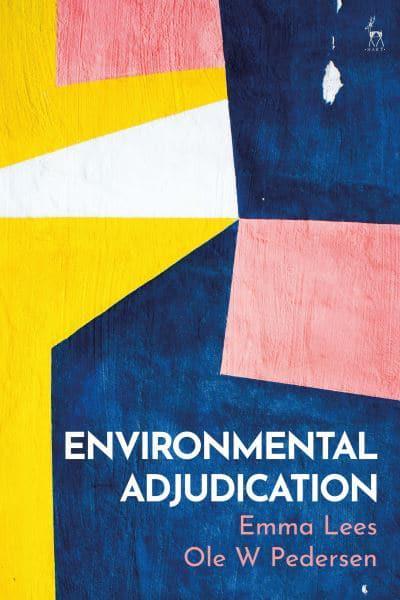 Environmental adjudication. 9781509944590