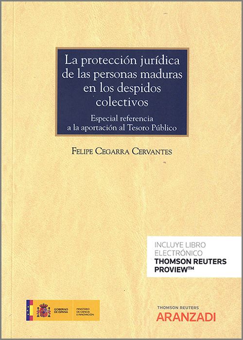 La protección jurídica de las personas maduras en los despidos colectivos. 9788411248488