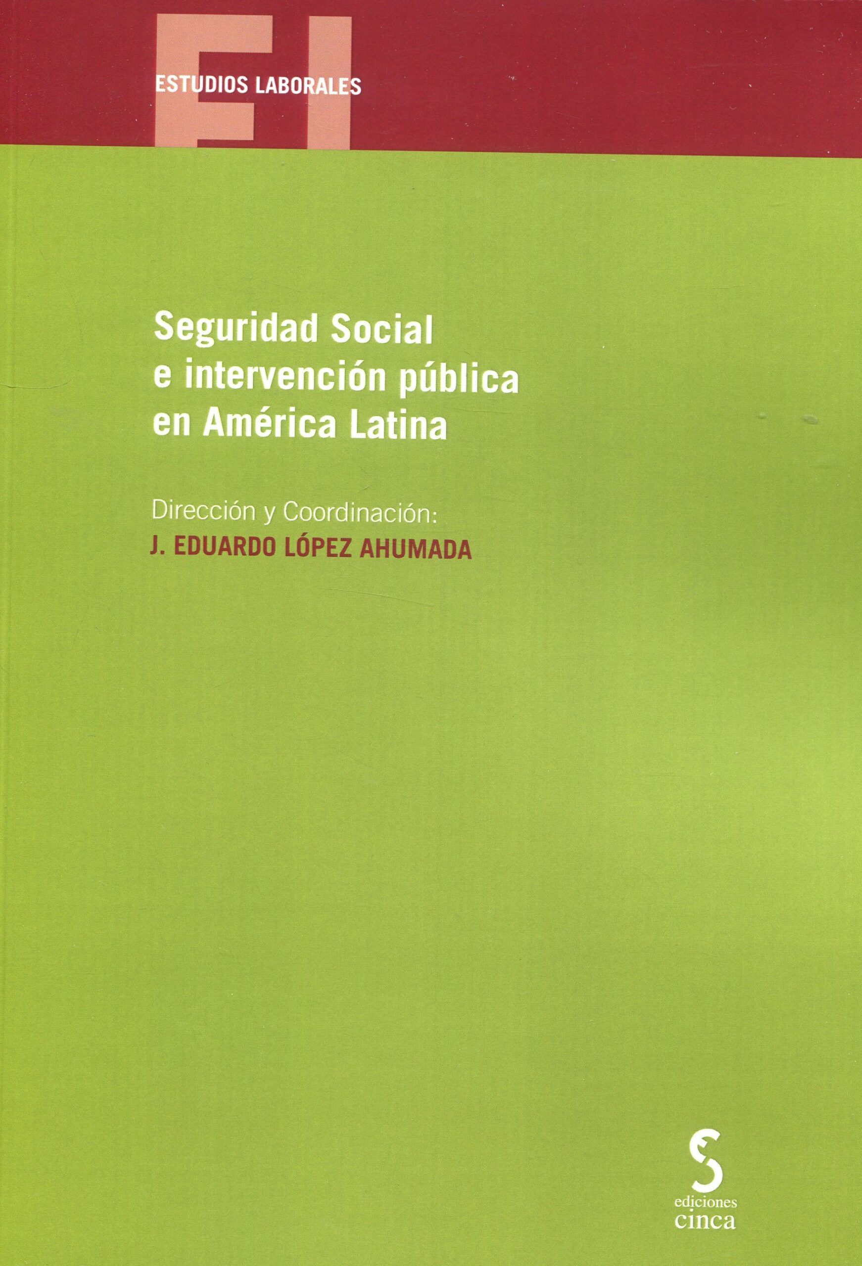 Seguridad Social e intervención pública en América Latina. 9788418433511
