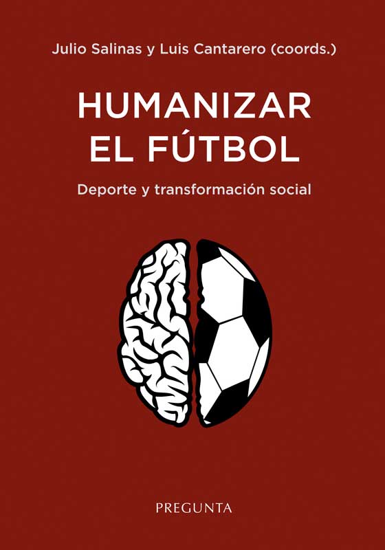 Humanizar el fútbol. 9788417532871