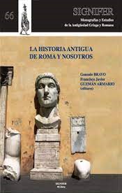 La Historia Antigua de Roma y nosotros. 9788416202423