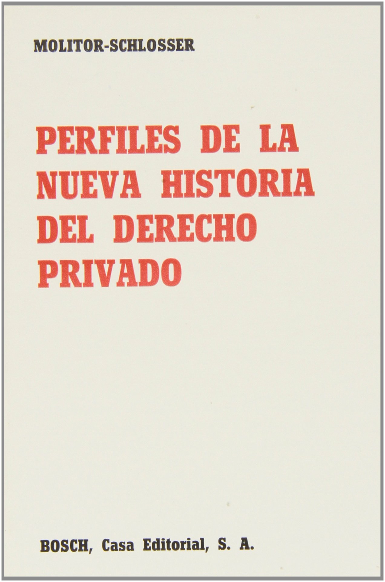Perfiles de la historia del Derecho privado. 9788471627957