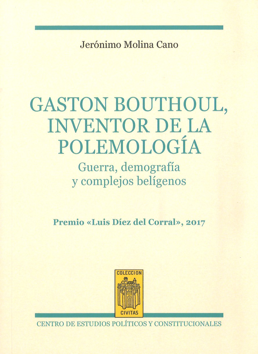 Gaston Bouthoul, inventor de la polemología. 9788425917936