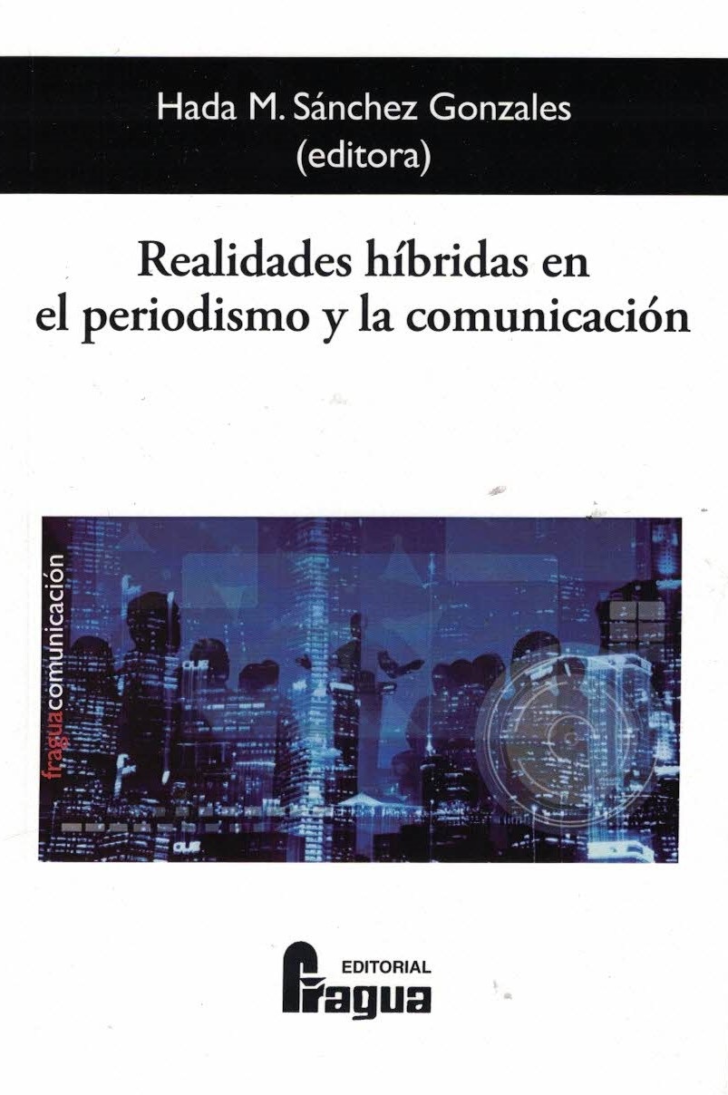 Realidades híbridas en el periodismo y la comunicación. 9788470749759