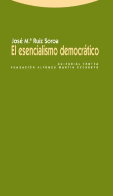 El esencialismo democrático. 9788498791884