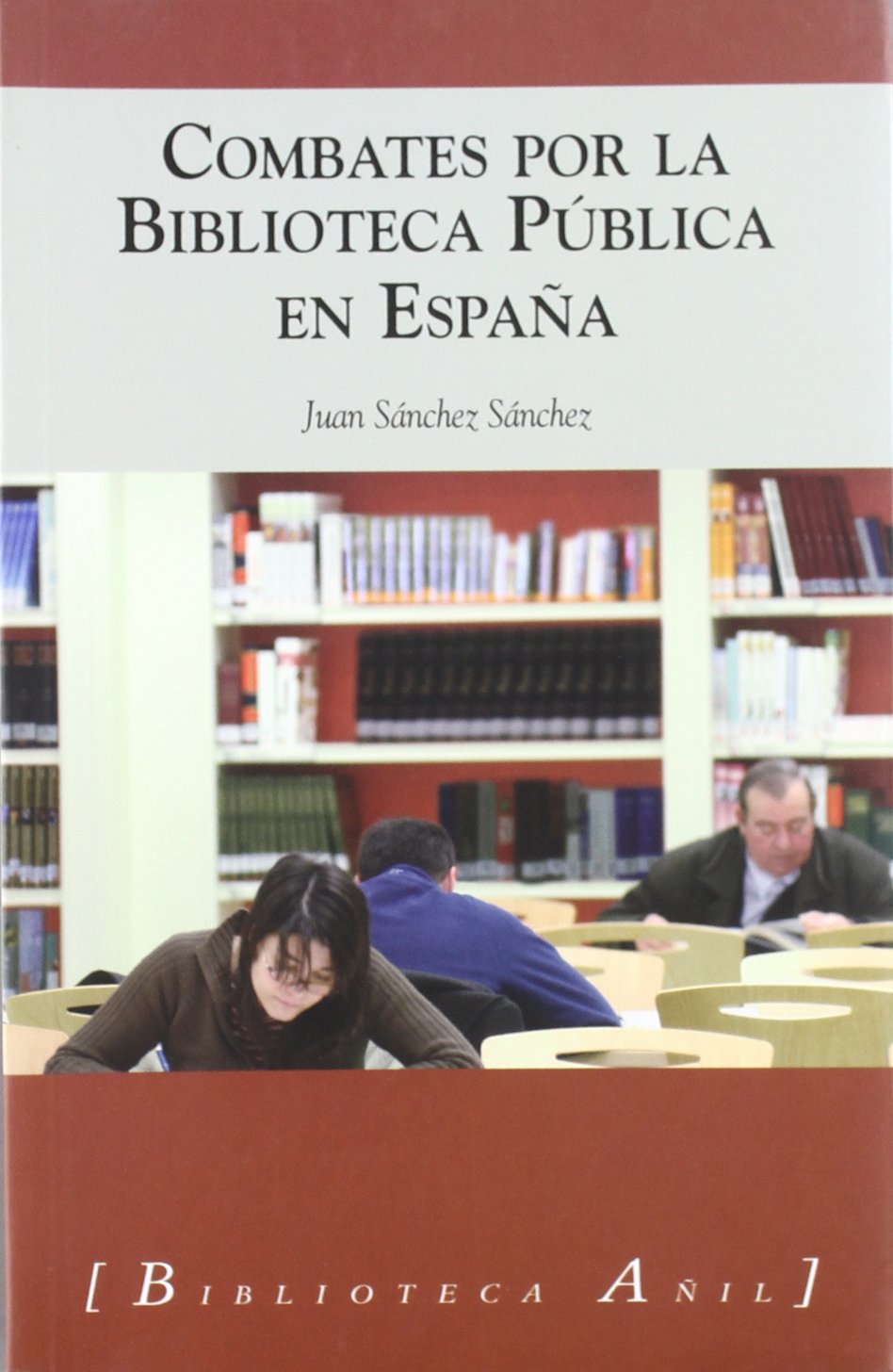 Combates por la biblioteca pública en España. 9788493485801