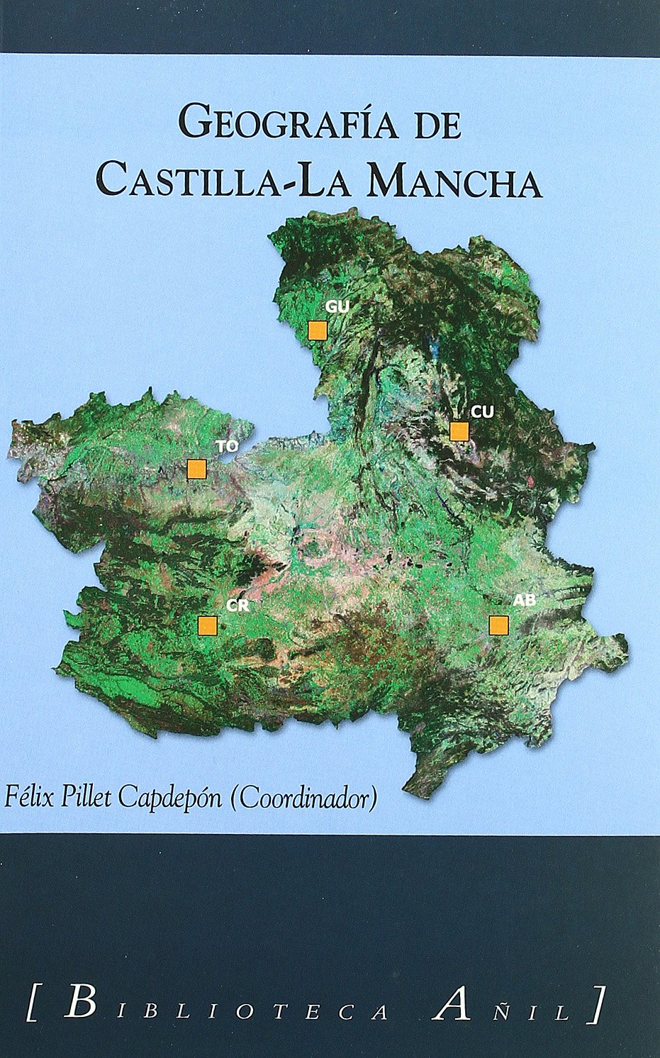 Geografía de Castilla-La Mancha. 9788493565602