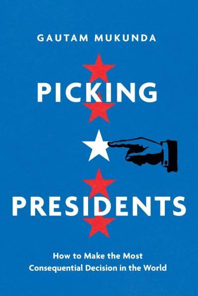 Picking presidents. 9780520379992