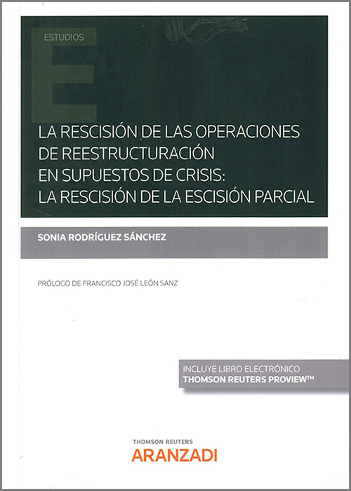 La rescisión de las operaciones de reestructuración en supuestos de crisis. 9788411253994