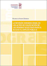 La revisión jurisdiccional de los actos de calificación de las pruebas selectivas para el acceso al empleo público