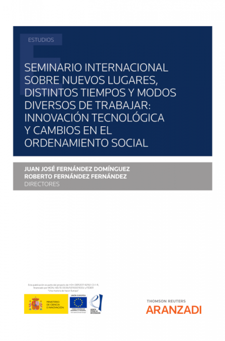 Seminario internacional sobre nuevos lugares, distintos tiempos y modos diversos de trabajar: innovación tecnológica y cambios en el ordenamiento social