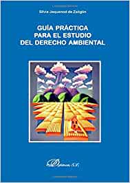 Guía práctica para el estudio del Derecho ambiental. 9788497725187