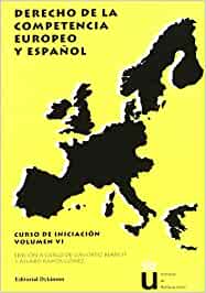 Derecho de la competencia europeo y español. 9788497726634