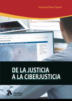 De la justicia a la ciberjusticia. 9788418244896