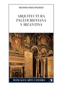 Arquitectura paleocristiana y bizantina. 9788437604954