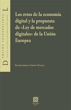 Los retos de la economía digital y la propuesta de 'Ley de mercados digitales' de la Unión Europea