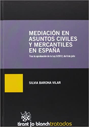 Mediación en asuntos civiles y mercantiles en España. 9788490333778