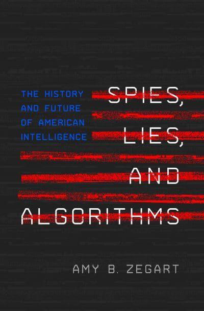 Spies, lies, and algorithms. 9780691147130